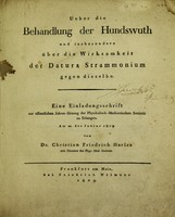 view Ueber die Behandlung der Hundswuth und insbesondere über die Wirksamkeit der Datura Strammonium gegen dieselbe. Eine Einladungsschrift zur öffentlichen Jahres-Sitzung der Physikalisch-Medizinischen Societät zu Erlangen am 22. des Junius 1805 / [Johann Christian Friedrich Harless].