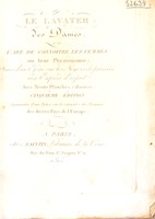 view Le Lavater des dames, ou l'art de connoître les femmes sur leur physionomie; suivi d'un essai sur les moyens de procréer des enfans d'esprit / [Johann Caspar Lavater].