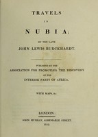 view Travels in Nubia / By the late John Lewis Burckhardt. Published by the Association for promoting the discovery of the interior parts of Africa. With maps, &c.