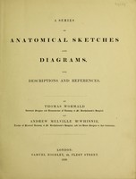 view A series of anatomical sketches and diagrams, with descriptions and references / [Thomas Wormald].
