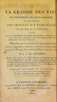 view De la graisse des vins, des phénomènes de cette maladie, de ses causes, des moyens d'y remédier / [J.-Ch Herpin].