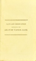 view Facts and observations respecting the air-pump vapour-bath, in gout, rheumatism, palsy, and other diseases / [Ralph Blegborough].