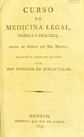 view Curso de medicina legal, teórica y práctica / Escrito en frances por Belloc. Traducido al castellano con notas por Francisco de Burgos y Olmo.