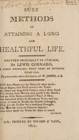 view Sure methods of attaining a long and healthful life / Written originally in Italian by Lewis Cornaro. Translated into English by W. Jones.