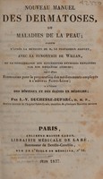 view Nouveau manuel des dermatoses ou, maladies de la peau, classés d'après la méthode de M. le Professeur Alibert, avec la synonymie de Willan. Et la concordance des différentes méthodes employées par nos meilleurs auteurs, suivi d'un formulaire pour la préparation des médicaments. Employés à l'Hôpital Saint-Louis a l'usage des hôpitaux des et des élèves en médecine / par L.-V. Duchesne-Duparc.