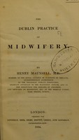 view The Dublin practice of midwifery / By Henry Maunsell.