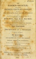 view The cook's oracle: containing practical receipts. To which are added 130 new receipts / [Anon].