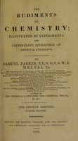 view The rudiments of chemistry / [Samuel Parkes].