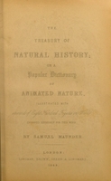 view A treasury of natural history; or, a popular dictionary of animated nature ... To which are added, a syllabus of practical taxidermy, etc / [Samuel Maunder].