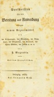 view Vorschriften für die Bereitung und Anwendung einiger neuen Arzneimittel als der Krähenaugen : des Morphins, der Blausäure, des Strychnins, des Veratrins, der China-Alkalien, der Jodine ... / Aus dem Französischen.