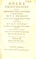 view Opere chirurgiche ossia esposizione della dottrina e della pratica ... / opera di Sav. Bichat ... Prima traduzione italiana, fatta da un professore fiorentino sulla nuova edizione del 1801.