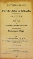 view Anatomical plates of the bones and muscles, diminished from Albinus, for the use of students in anatomy, and artists / [Robert Hooper].