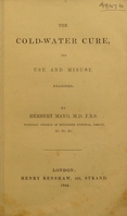 view The cold-water cure, its use and misuse examined / [Herbert Mayo].