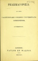 view Pharmacopoeia ad usum Valetudinarii Collegii Universitatis Londinensis, accommodata.