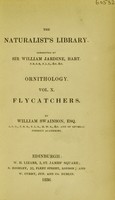 view The natural arrangement and relations of the family of flycatchers, or muscicapidae / Illustrated by thirty-three coloured plates, with portrait and memoir of Baron Haller.