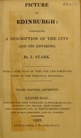 view Picture of Edinburgh : containing a description of the city and its environs / by J. Stark.