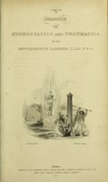 view Hydrostatics and pneumatics / [Dionysius Lardner].