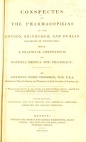 view Conspectus of the pharmacopoeias of the London, Edinburgh, and Dublin Colleges of Physicians ... / [Anthony Todd Thomson].