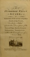 view The Tunbridge Wells guide; or an account of the ancient and present state of that place / [J. Sprange].