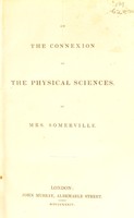 view On the connexion of the physical sciences / By Mrs. Somerville.