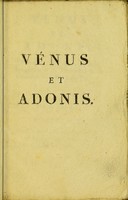view Vénus et Adonis. Poëme sur l'origine, la cause, les symptomes et le traitement de la Vénusalgie ou maladie de Vénus / [Jean François Sacombe].