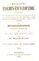 view Klinische Taschen-Encyclopaedie : enthaltend die Symptome, Diagnose und Therapie mit Receptformeln ... nebst einem Anhange als Recepttaschenbuch sämmtlicher Arzneimittel / [Martell Frank].