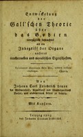 view Entwickelung der Gall'schen Theorie über das Gehirn vorzüglich betrachtet als ein Inbegriff der Organe unserer intellectuellen und moralischen Eigenscharten / Von Johann Carl Friedrich Leune.