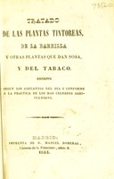 view Tratado de las plantas tintóreas, de la barrilla y otras plantas que dan soda, y del tabaco. Escrito según los adelantos del día y conforme á la practica de los mas célebres agricultores.