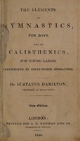 view The elements of gymnastics, for boys, and of calisthenics for young ladies / [Gustavus Hamilton].