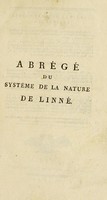 view Abrégé du Système de la nature de Linné, histoire des mammaires, ou des quadrupèdes et cétacées. Contenant, 1. la traduction libre du texte de Linné et de Gmelin; 2. l'extrait des observations de Buffon, Brisson, Pallas, et autres célèbres zoologistes; 3. l'anatomie comparée des principales espèces: le tout relatif aux quadrupèdes et aux cétacées les plus curieux et les plus utiles / Par m. J.E. Gilibert.