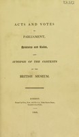 view Acts and votes of Parliament, statutes and rules, and synopsis of the contents of the British Museum.