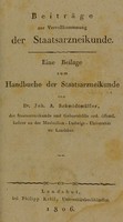 view Beiträge zur Vervollkommung der Staatsarzneikunde. Eine Beilage zum Handbuche der Staatsarzneikunde / [Johann Anton Schmidtmueller].