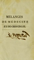 view Mélanges de médecine et de chirurgie où l'on trouve de nouveaux moyens pour guérir radicalement les maladies vénériennes ... avec une méthode nouvelle pour arrêter l'hémorragie utérine, déterminée par l'inertie de l'uterus : ainsi que la gravure et la description d'un tourniquet récement inventé / par M.A.D. Rouget.