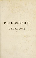 view Philosophie chimique, ou vérités fondamentales de la chimie moderne / [Antoine-François de Fourcroy].