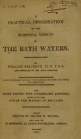 view A practical dissertation on the medicinal effects of the Bath waters / by William Falconer.