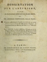 view Dissertation sur l'anévrisme, suivie de propositions médicales sur divers ob ets, et des aphorismes d'Hippocrate, sur le spasme ... soutenue à l'École de Médecine de Paris ... an XII / [F. Deguise].