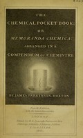 view The chemical pocket-book, or memoranda chemica; arranged in a compendium of chemistry ... with Bergman's table of single elective attractions / as improved by Dr. G. Pearson.