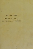 view Elementos de pharmacia, chymica, e botanica, para uso dos principiantes / Por Antonio de Sousa Pinto.