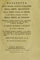 view Prospetto sulla origine, natura, e caratteri della peste, de' contagii della febbre gialla di America e della malattia attualmente dominante nella città di Livorno, contenente i migliori metodi di cura, i preservativi ... le regole di polizia e di santià ... / Redatto dal Citt. A[ngelo] B[ossi].