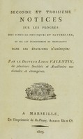 view Seconde et troisième notices sur les progrès des sciences physiques et naturelles, et sur les établissemens de bienfaisance dans les États-Unis d'Amérique / par Louis Valentin.