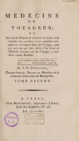 view Médecine du voyageur; ou avis sur les moyens de conserver la santé, et de remédier aux accidens et aux maladies auxquels on est exposé dans les voyages, tant par terre que par mer. Suivie d'un essai de médecine pratique sur les voyages, considérés comme remèdes / [J.D. Duplanil].