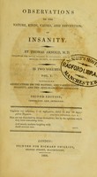 view Observations on the nature, kinds, causes and prevention of insanity / By Thomas Arnold.