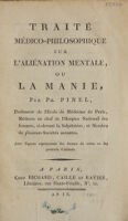 view Traité médico-philosophique sur l'aliénation mentale, ou la manie / [Philippe Pinel].