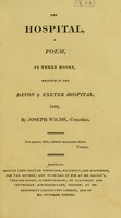 view The hospital : a poem, in three books, written in the Devon & Exeter hospital, 1809.