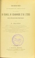 view Recherches expérimentales comparatives sur l'action du chloral, du chloroforme et de l'éther : avec applications pratiques / par S. Arloing.