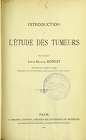 view Introduction à l'étude des tumeurs / par Louis-Eugène Bonnet.