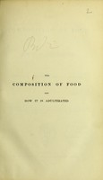 view On the composition of food and how it is adulterated : with practical directions for its analysis / by W. Marcet.