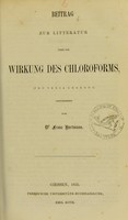 view Beitrag zur Litteratur über die Wirkung des Chloroforms : (pro venia legendi) / geschrieben von Franz Hartmann.