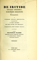 view De iritide : ejusque speciebus, earumque curatione : commentatio a celeberrima Societate Medico-Practica Parisiensi in primo certamine die XXVII Septemb. anni MDCCCXXXVI numismate aureo publice donata / scripsit Franciscus Flarer.