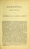 view On haemoptysis, especially when fatal, in its anatomical and clinical aspects / by Vald. Rasmussen ; translated from the Hospitals-Tidende by William Daniel Moore.